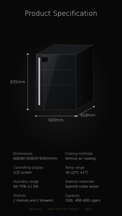 Raching DM50 specification 600x658x835mm 150L 400-600 cigars
